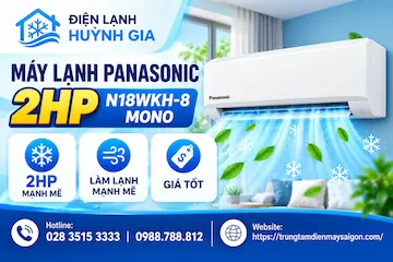 Máy lạnh Panasonic 2HP N18WKH-8 Mono – Làm lạnh mạnh, giá tốt